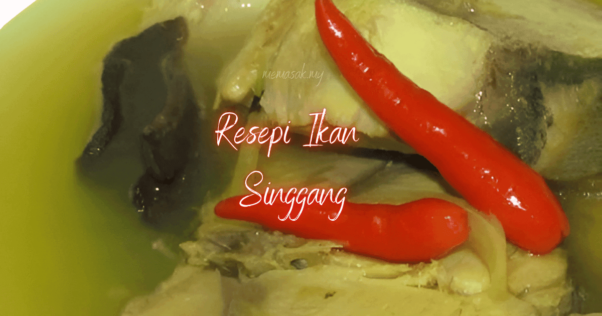 Resepi Ikan Singgang Original Terengganu dan citarasa Pantai Timur.