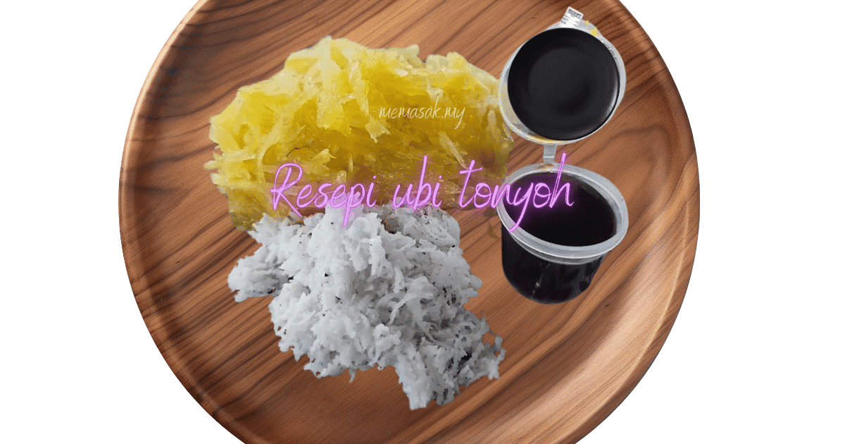 Resepi Ubi Tonyoh Hidangan Tradisional Musim Tengkujuh