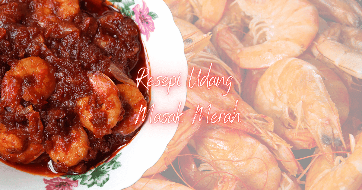 Resepi Udang Masak Merah Mudah dan Lazat